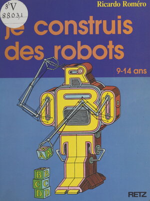 cover image of Je construis des robots